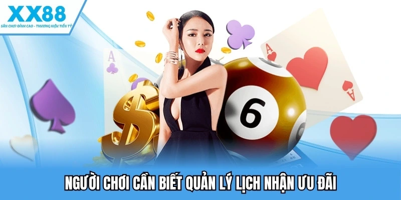 Khuyến mãi XX88 4 Người chơi cần biết quản lý lịch nhận ưu đãi