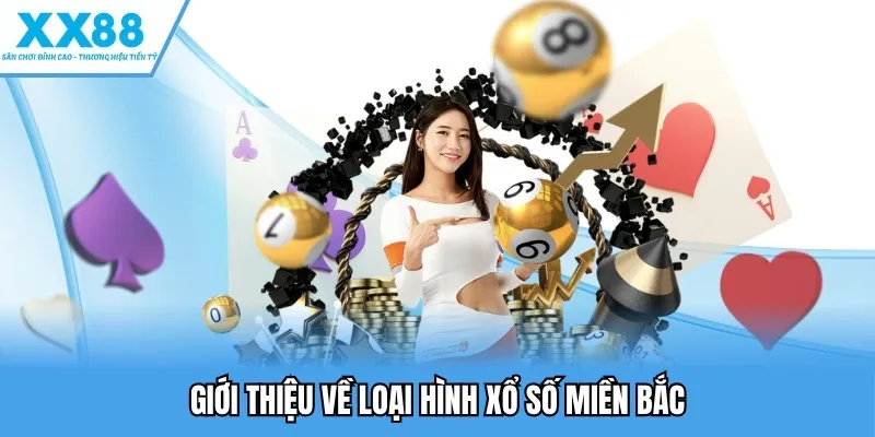 Xổ Số Miền Bắc Kịch Tính, Dễ Chơi, Phù Hợp Mọi Người Chơi 2 Giới thiệu về loại hình xổ số miền Bắc