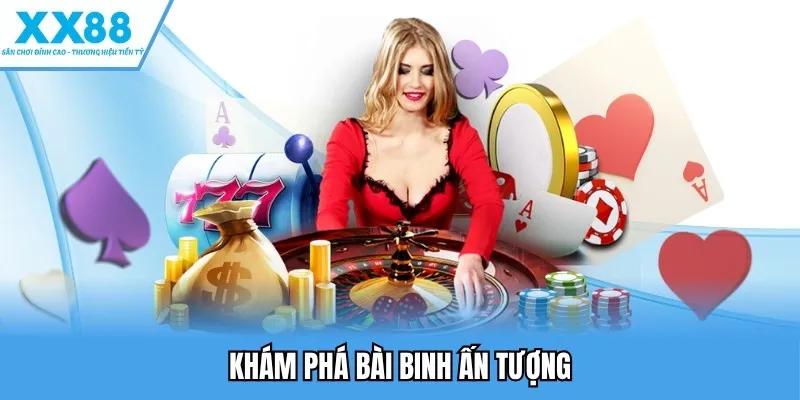 Top 10 Game Bài Hay Nhất, Hấp Dẫn Nhất Trên Thị Trường 4 Khám phá bài binh ấn tượng